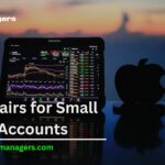 Best Pairs for Small Forex Accounts