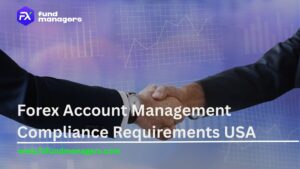 Forex Account Management Compliance Requirements USA + Legal Guide 2026