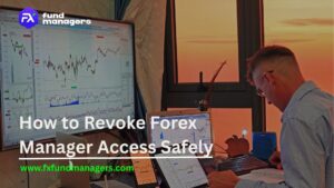How to Revoke Forex Manager Access Safely + Example 2026